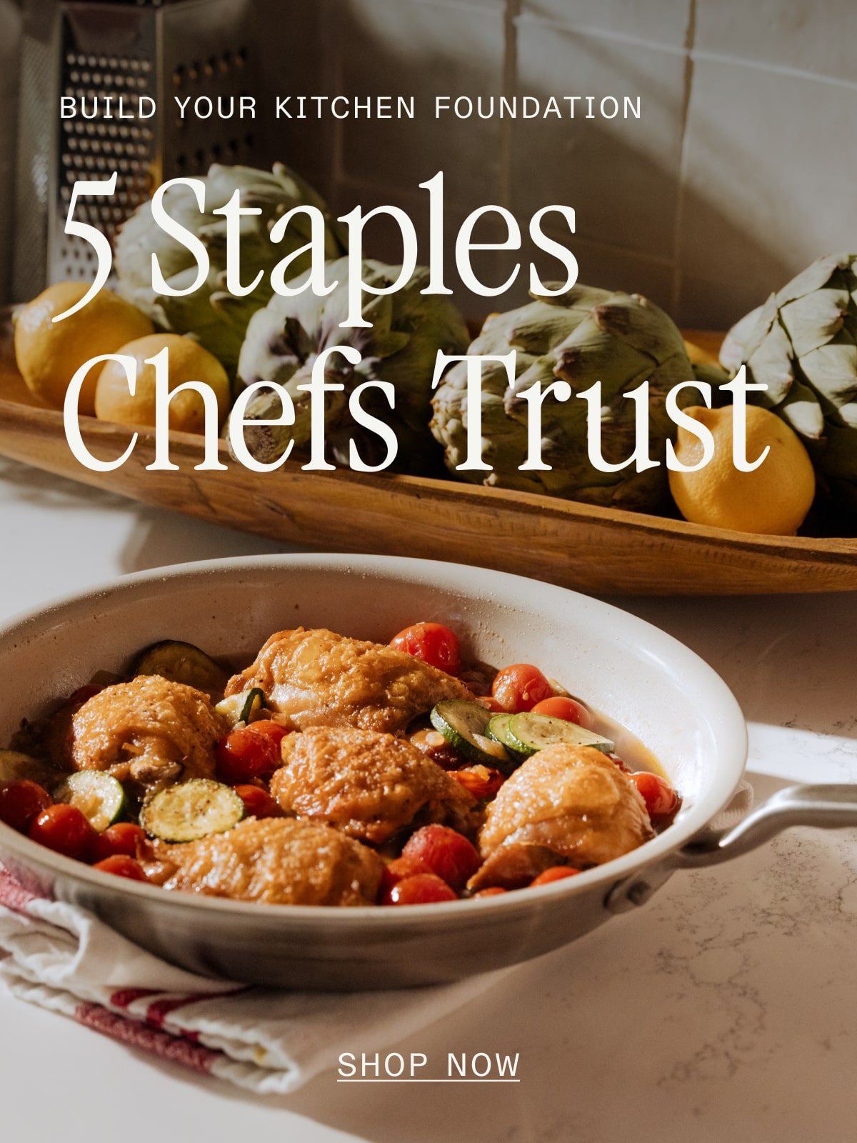 Build Your Kitchen Foundation - 5 Staples Chefs Trust Build Your Kitchen Foundation - 5 Staples Chefs Trust
