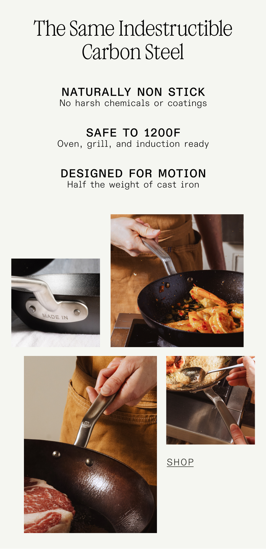 THE SAME INDESTRUCTIBLE CARBON STEEL - SHOP NOW THE SAME INDESTRUCTIBLE CARBON STEEL - SHOP NOW