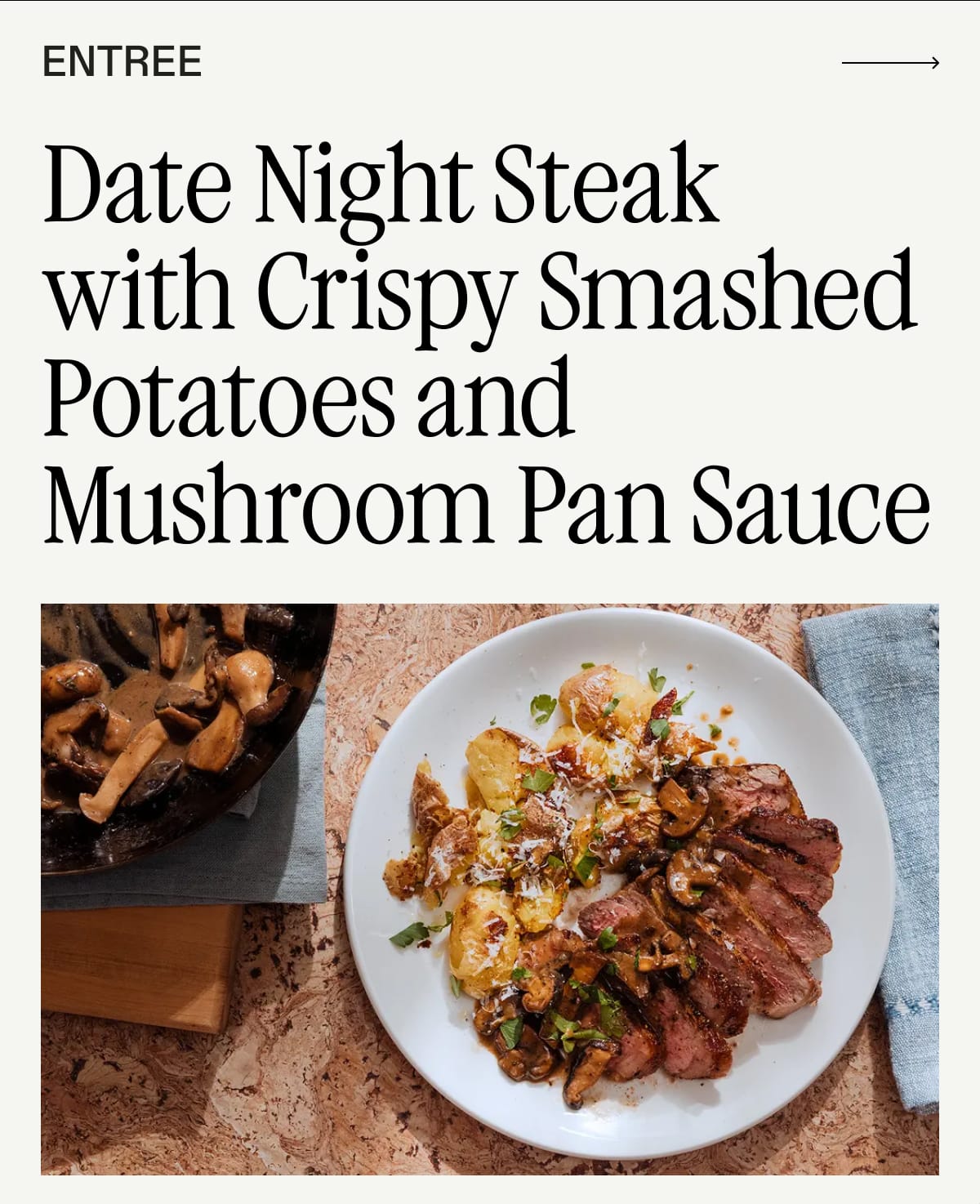 Entree: Date Night Steak with Crispy Smashed Potatoes and Mushroom Pan Sauce