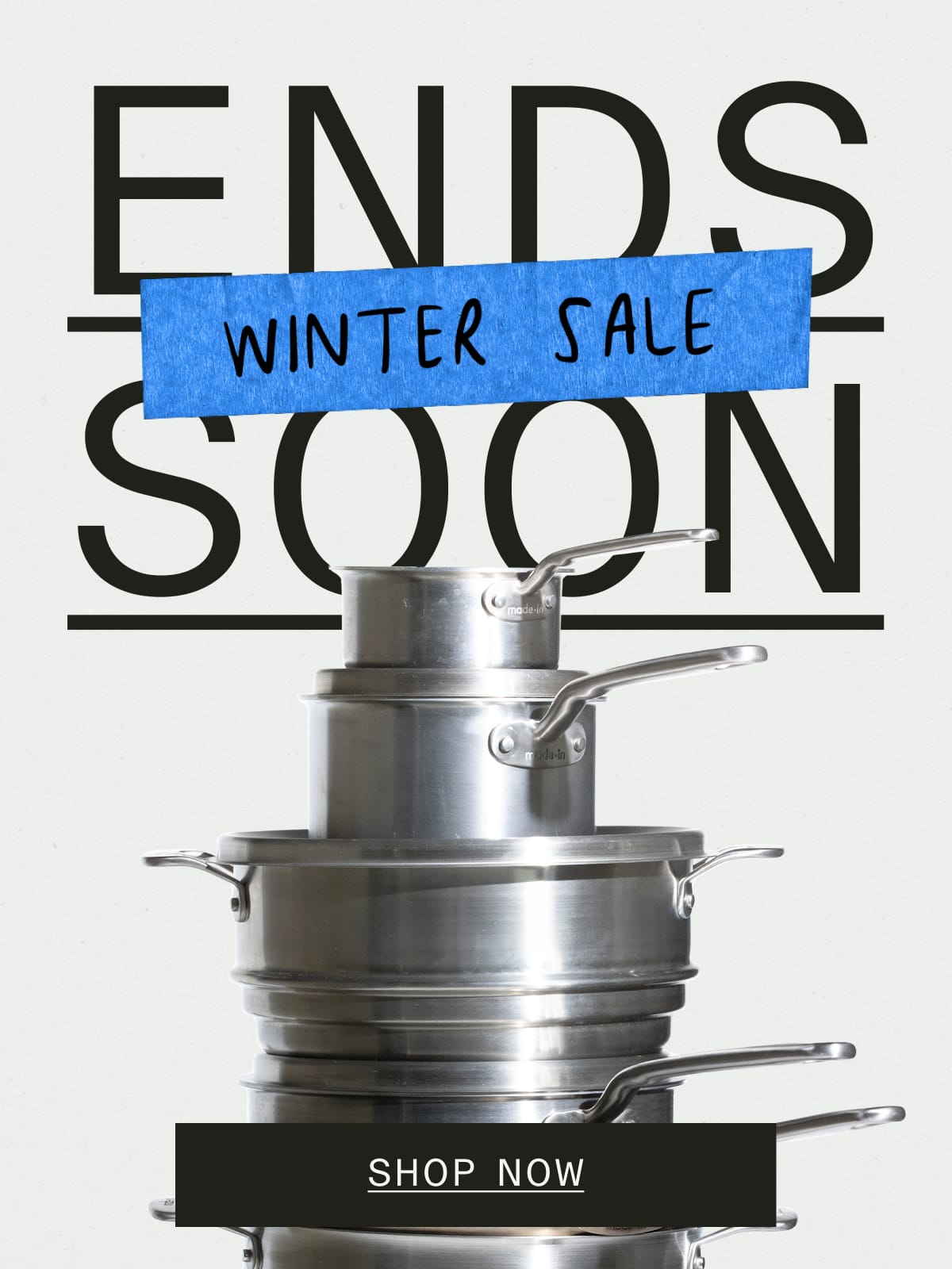 Winter Sale Ends Soon. Shop Now