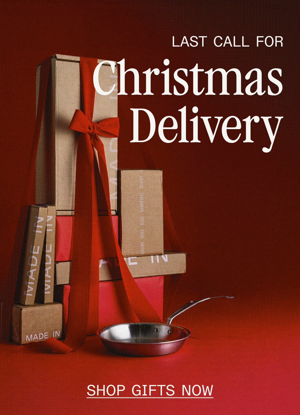 Last Call for Christmas Delivery -- SHOP GIFTS NOW