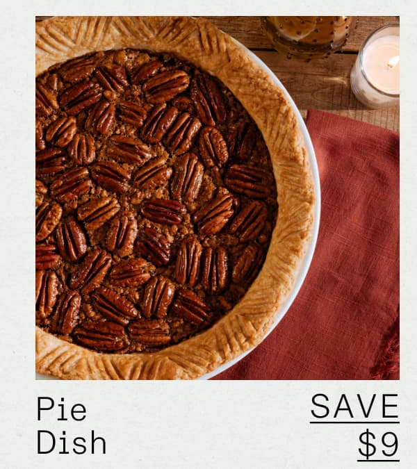 Pie Dish - SAVE $9