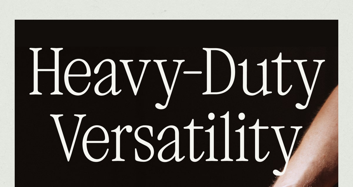 Heavy-Duty Versatility Heavy-Duty Versatility