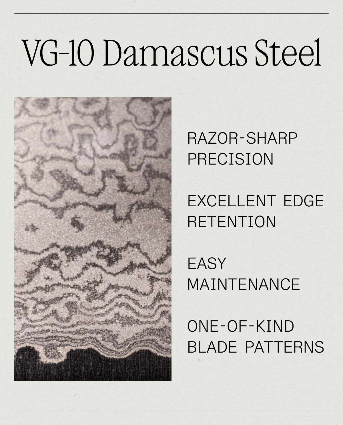 VG-10 Damascus Steel: razor-sharp precision   excellent edge retention   easy maintenance  one-of-kind blade patterns 