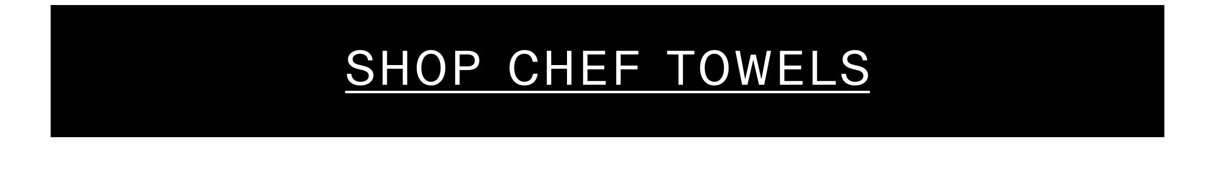SHOP CHEF TOWELS SHOP CHEF TOWELS