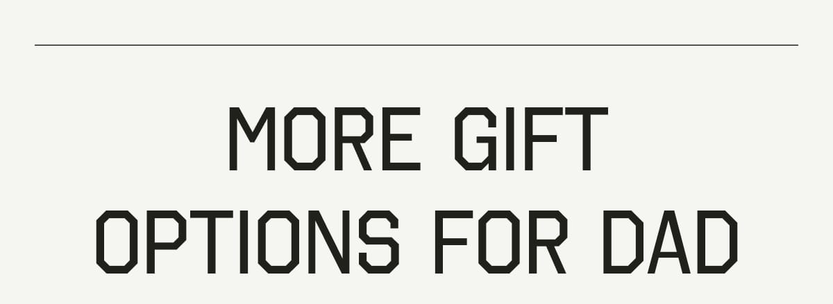 More Gift Options for Dad