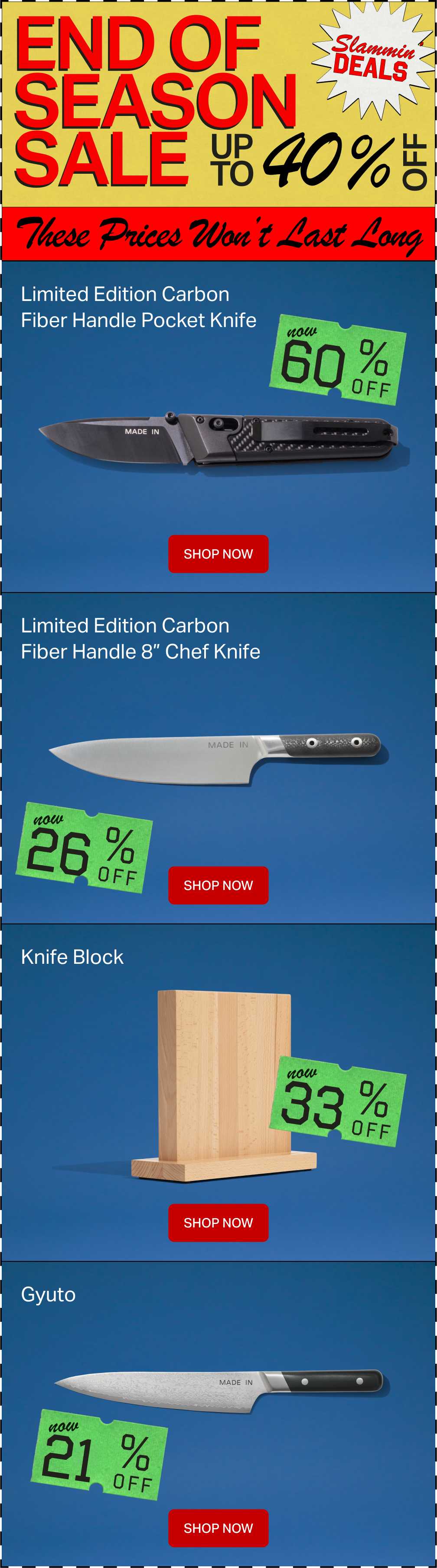 End of Season Sale — up to 40% off Made In knives, including the Limited Edition Carbon Fiber Handle Pocket Knife, 8" Chef Knife, Knife Block, and Gyuto