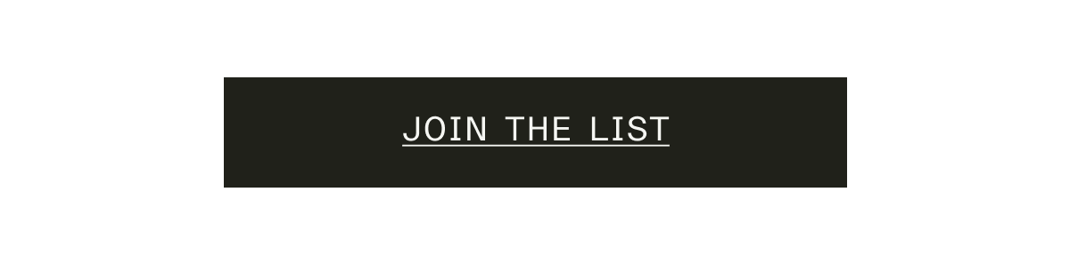 JOIN THE WAITLIST