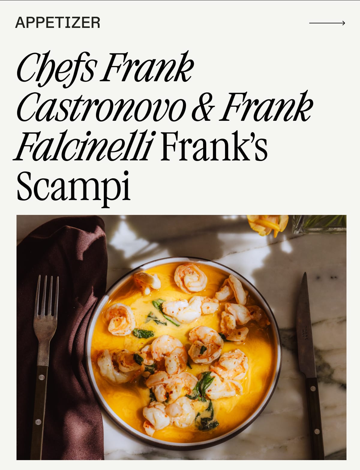 Appetizer: Chefs Frank Castronovo & Frank Falcinelli Frank’s Scampi. 