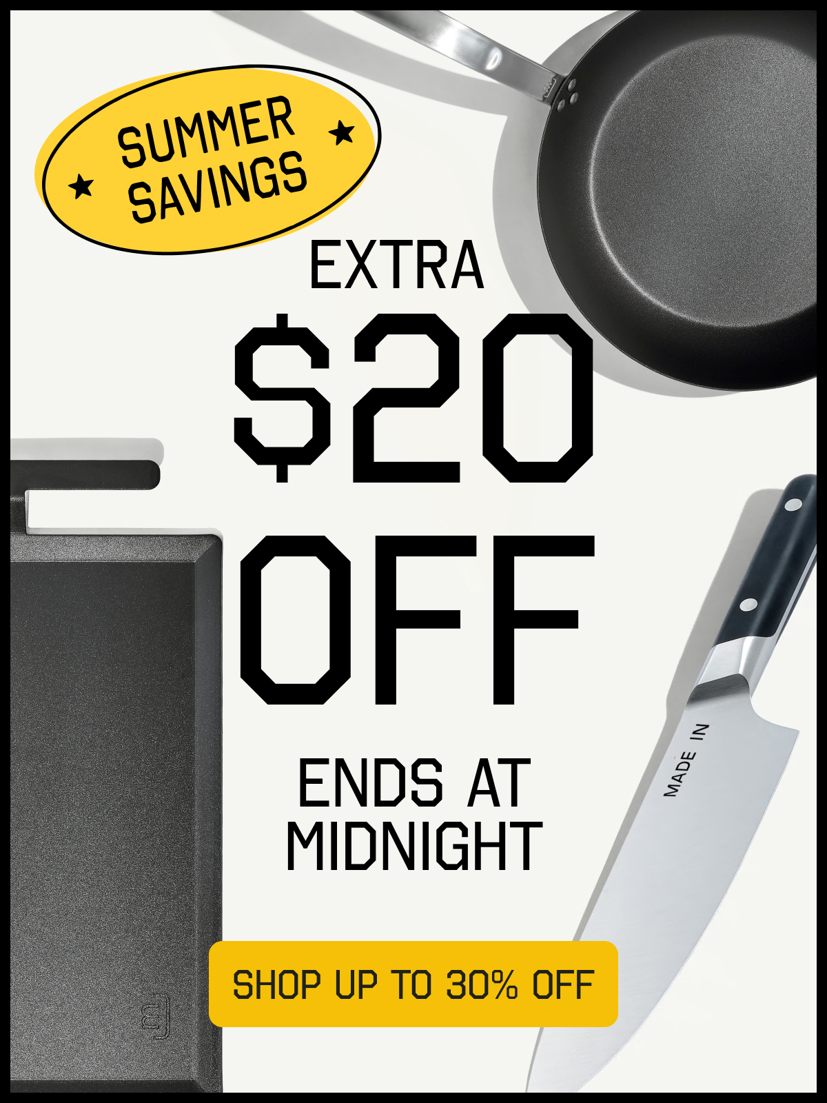 $20 Off - Expires at Midnight - Photo of various Made In products