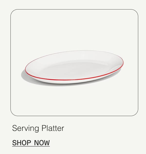 Serving Platter. Shop Now.