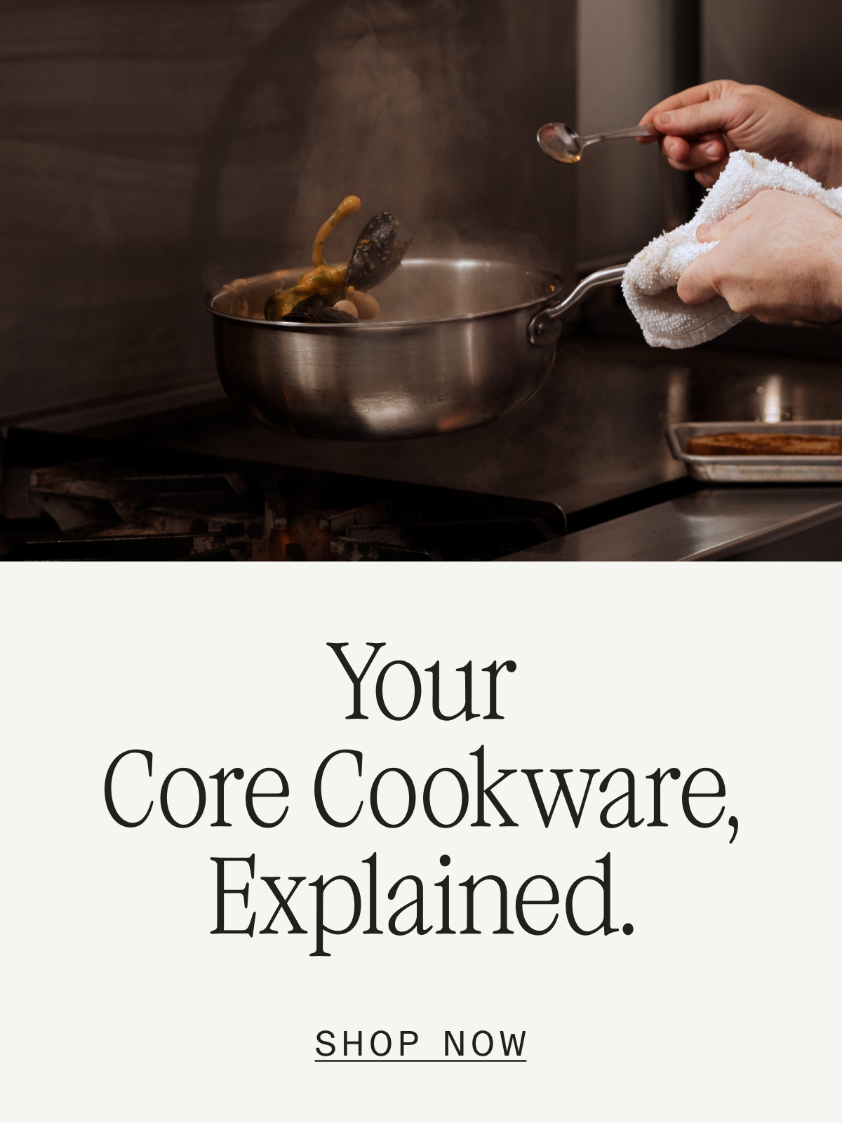Your Core Cookware, Explained. Shop Now