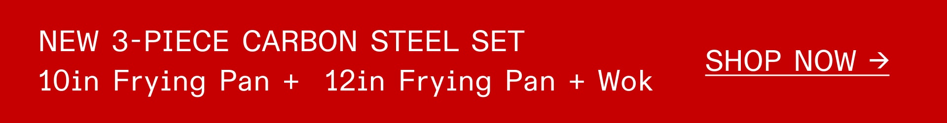 NEW 3-Piece Carbon Steel SET SHOP NOW