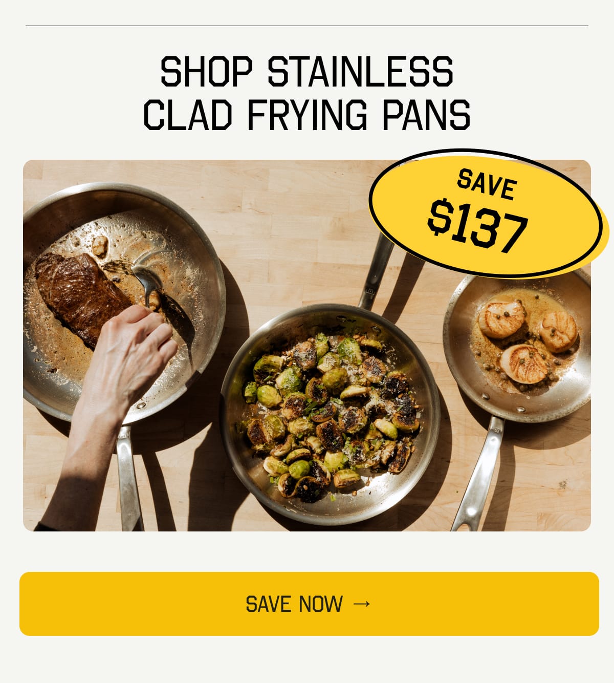 SHOP STAINLESS CLAD FRYING PANS. Save $137. SAVE NOW