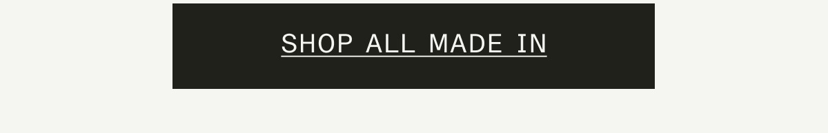 SHOP ALL MADE IN