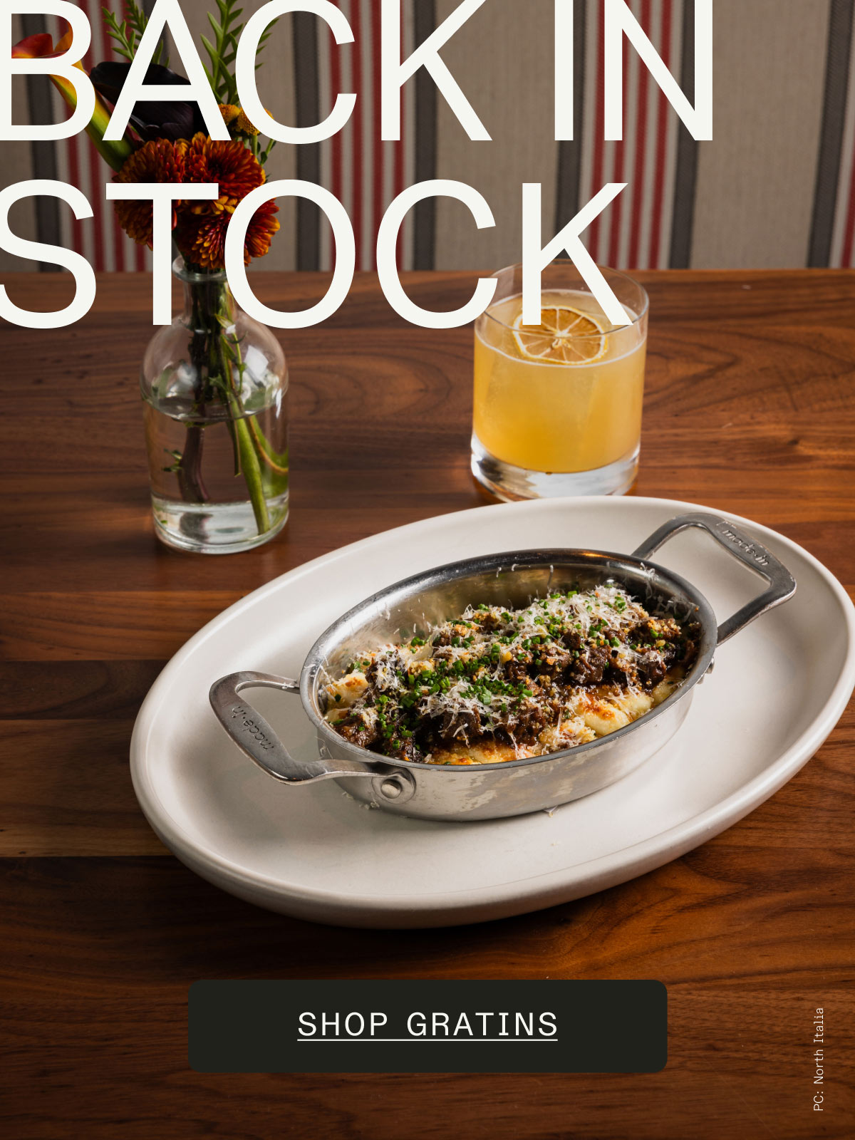 BACK IN STOCK -- SHOP GRATINS  (PC: North Italia)