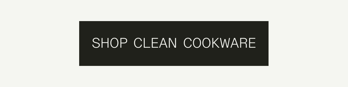 SHOP CLEAN COOKWARE