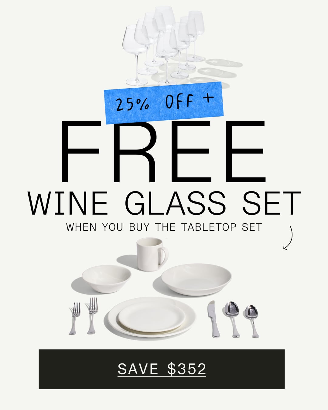 25% Off + Free Wine Glass Set when you buy the tabletop set - SAVE $352