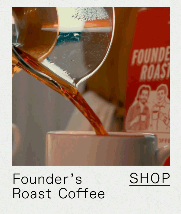Founder's Roast Coffee - SHOP