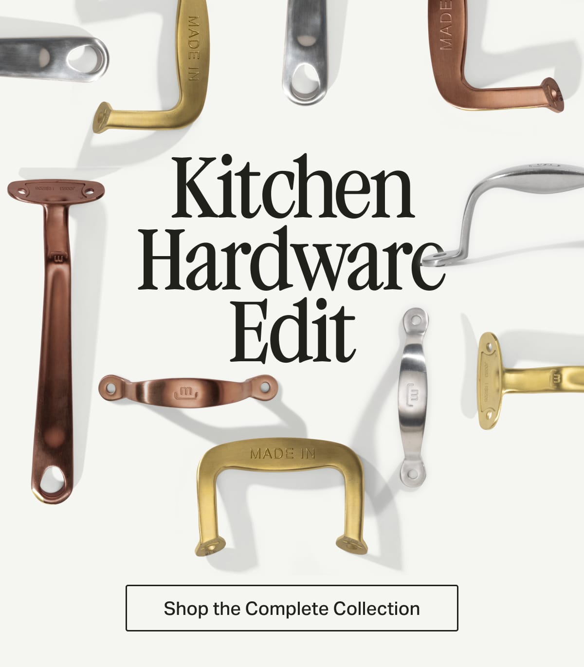 Kitchen Hardware Edit -- SHOP THE COMPLETE COLLECTION