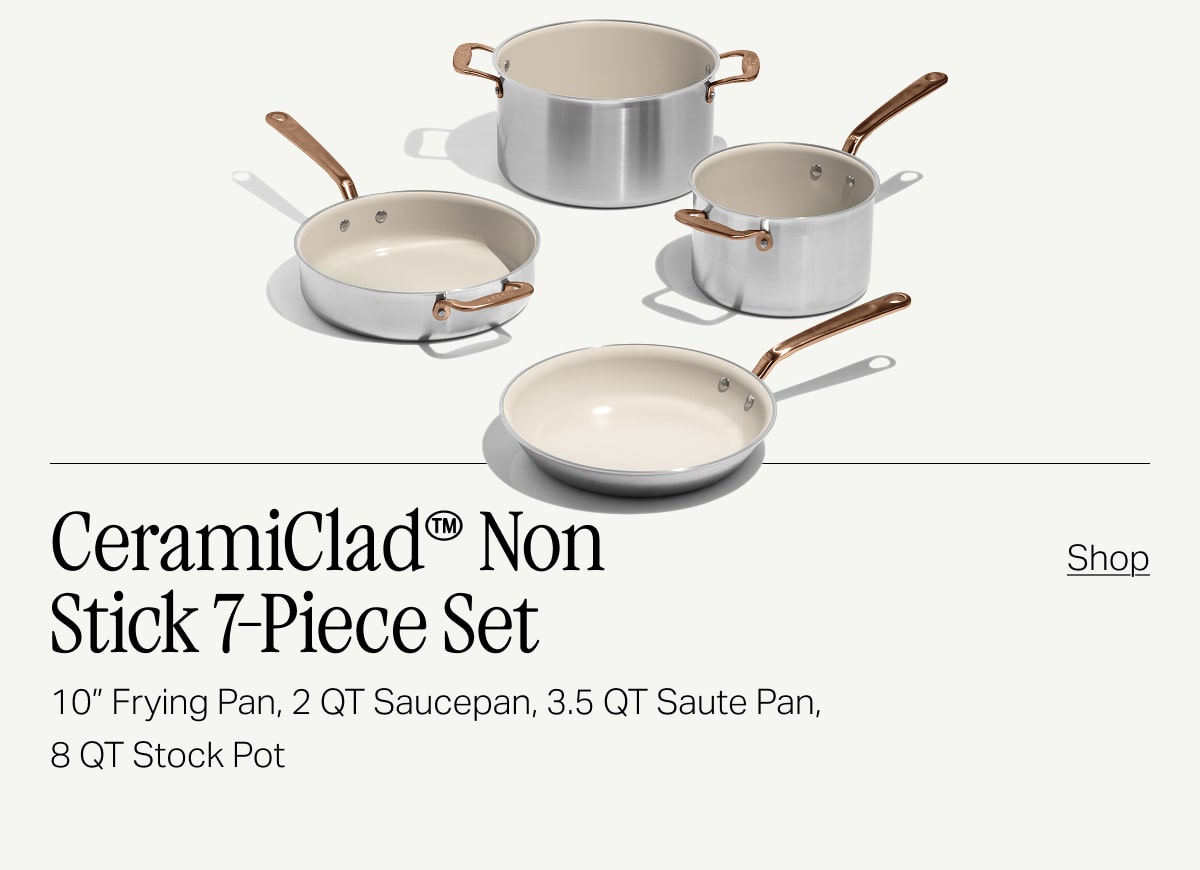 CeramiClad non stick 7-piece set -- 10" frying pan, 2 QT saucepan, 3.5 QT saute pan, 8 QT stock pot -- SHOP -- Shop