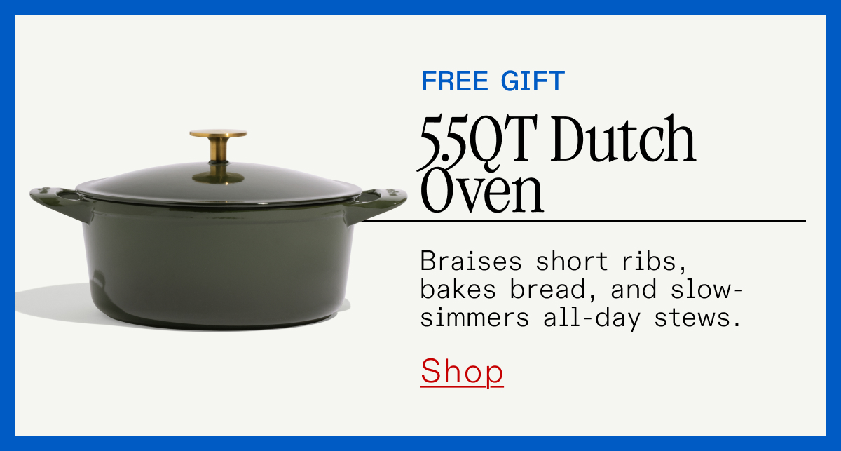 FREE GIFT 5.5 QT DUTCH OVEN