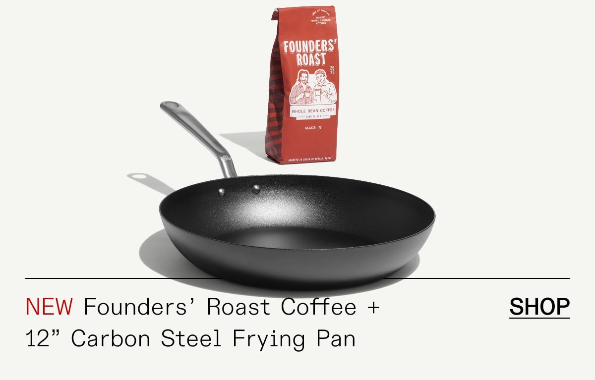 Founders' Roast Coffee & 12" Carbon Steel Frying Pan SHOP