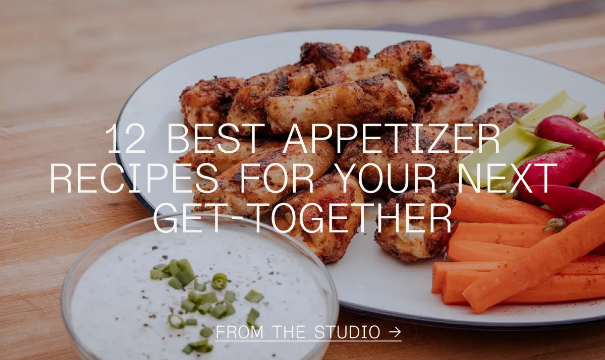 12 Best Appetizer Recipes for your Next Get-Together