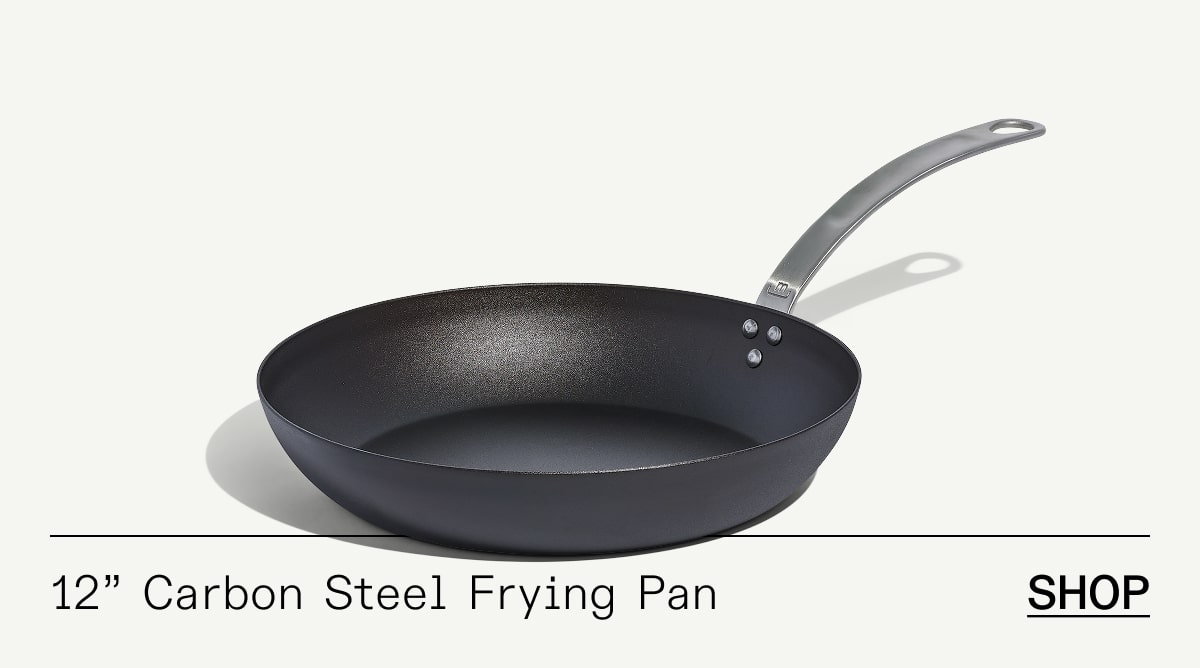 12" Carbon Steel Frying Pan SHOP 12" Carbon Steel Frying Pan SHOP