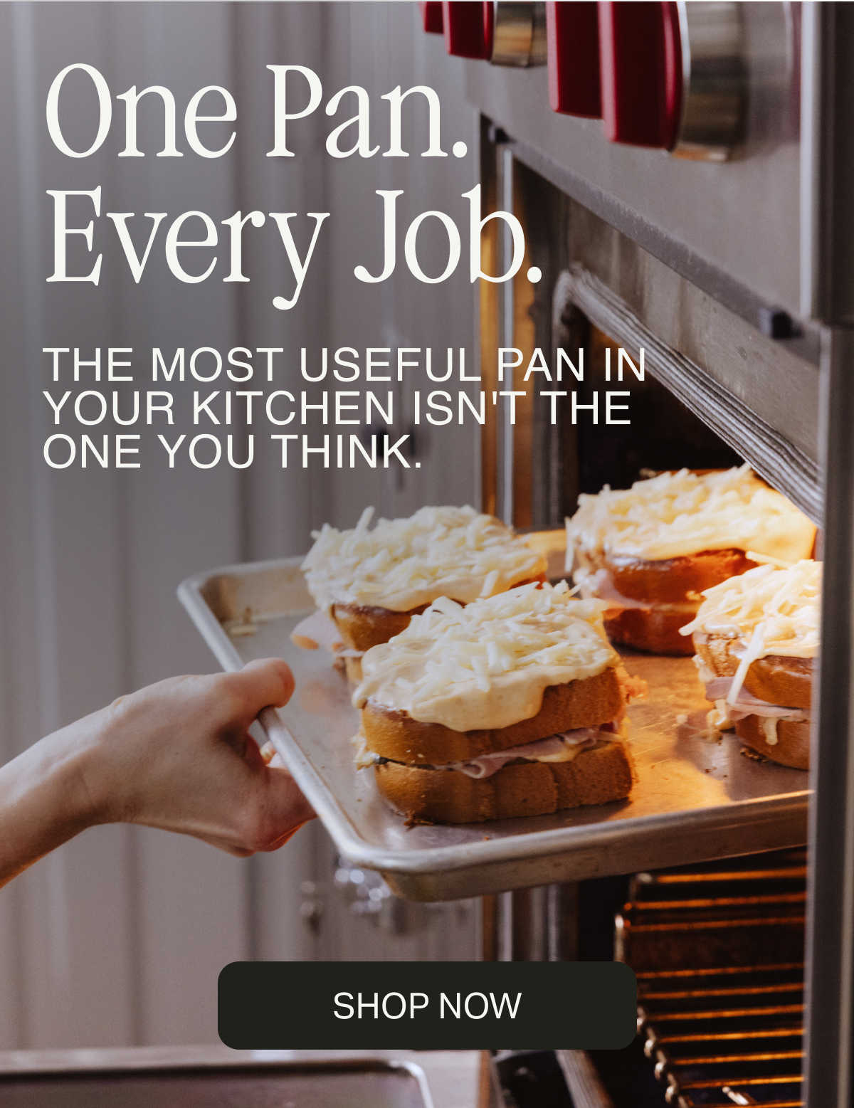 ONE PAN. EVERY JOB. 