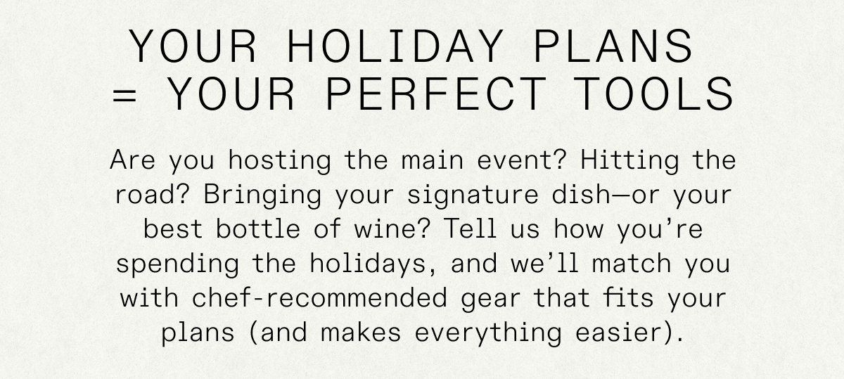 SHOP BY WHAT YOU COOK -- From the carving knife to serving plate–find what fits you kitchen.