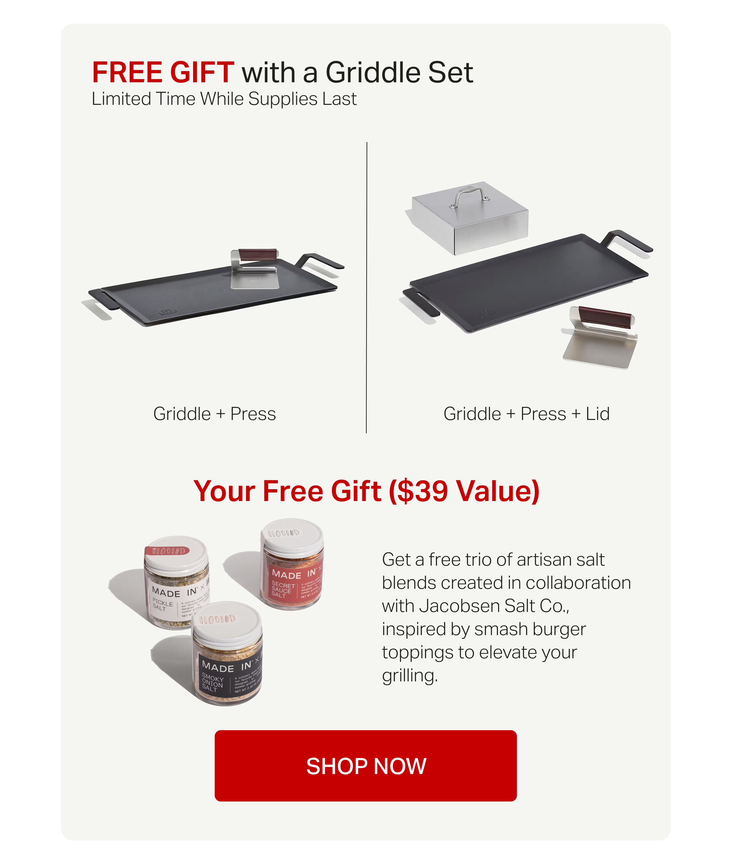 FREE GIFT WITH A GRIDDLE SET WHILE SUPPLIES LAST