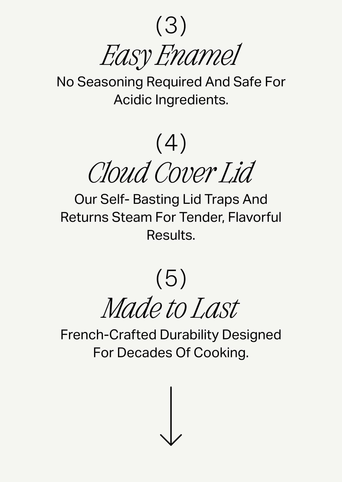 3) Easy Enamel, 4) Cloud Cover Lid, 5) Made to Last