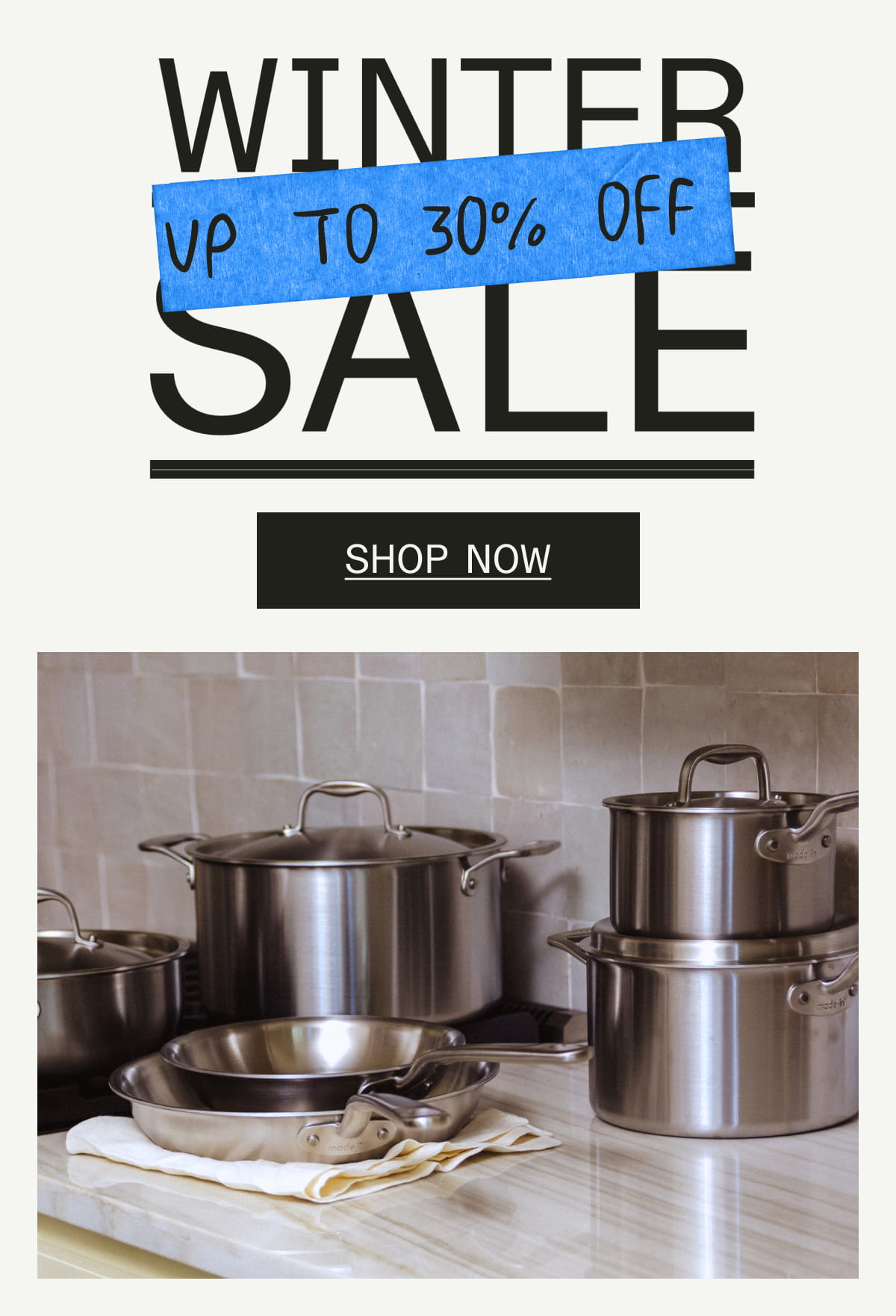 Winter Sale. Up to 30% Off. Shop Now