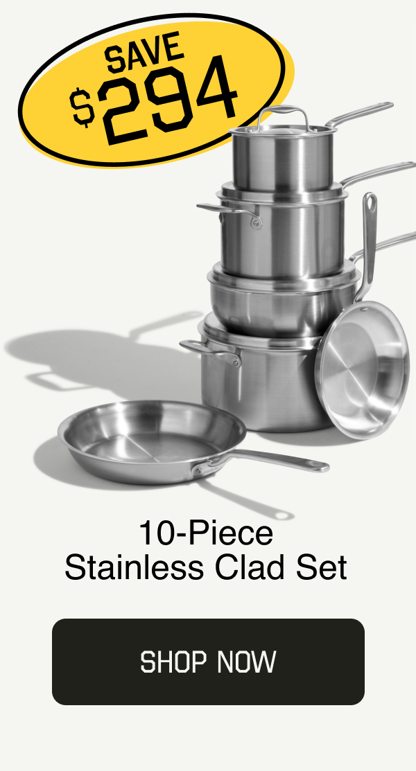 10-Piece Stainless Clad Set - Shop Now