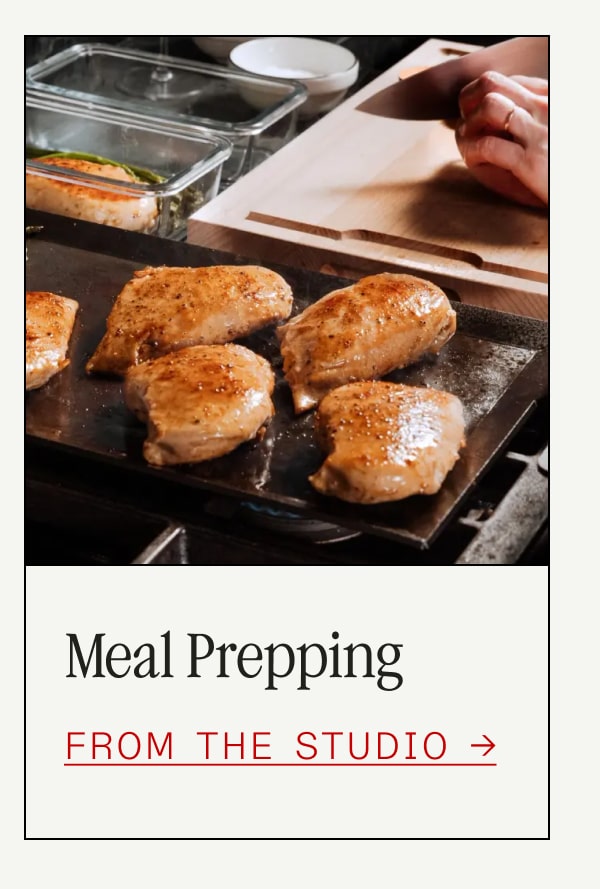 Meal Prepping - FROM THE STUDIO