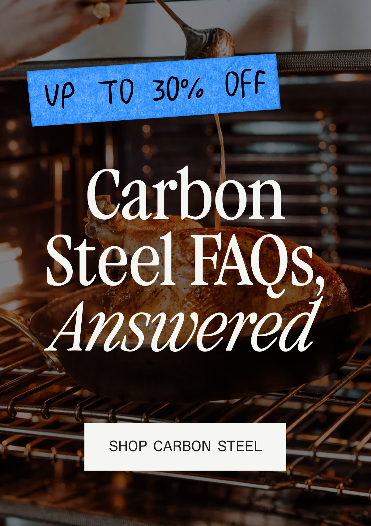 Up to 30% Off. Carbon Steel FAQs, Answered. Shop Carbon Steel