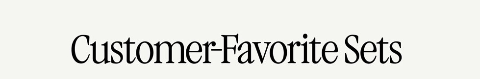Customer-Favorites Sets