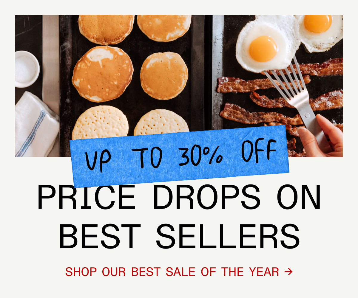 PRICE DROPS ON BEST SELLERS