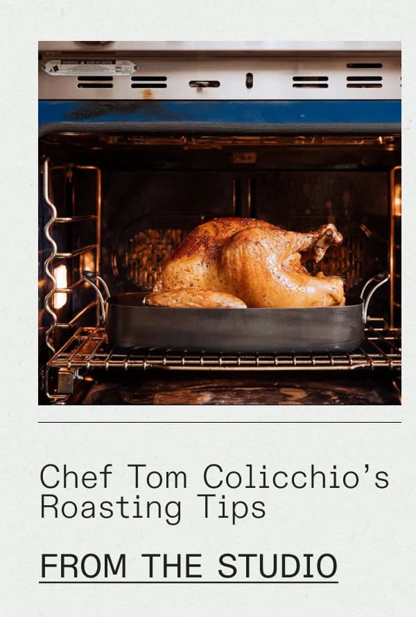 Chef Tom Colicchio’s Roasting Tips -- FROM THE STUDIO