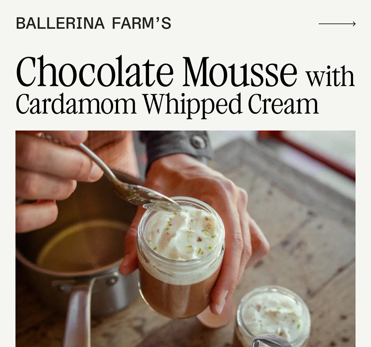 Ballerina Farm's Chocolate Mousse with Cardamom Whipped Cream