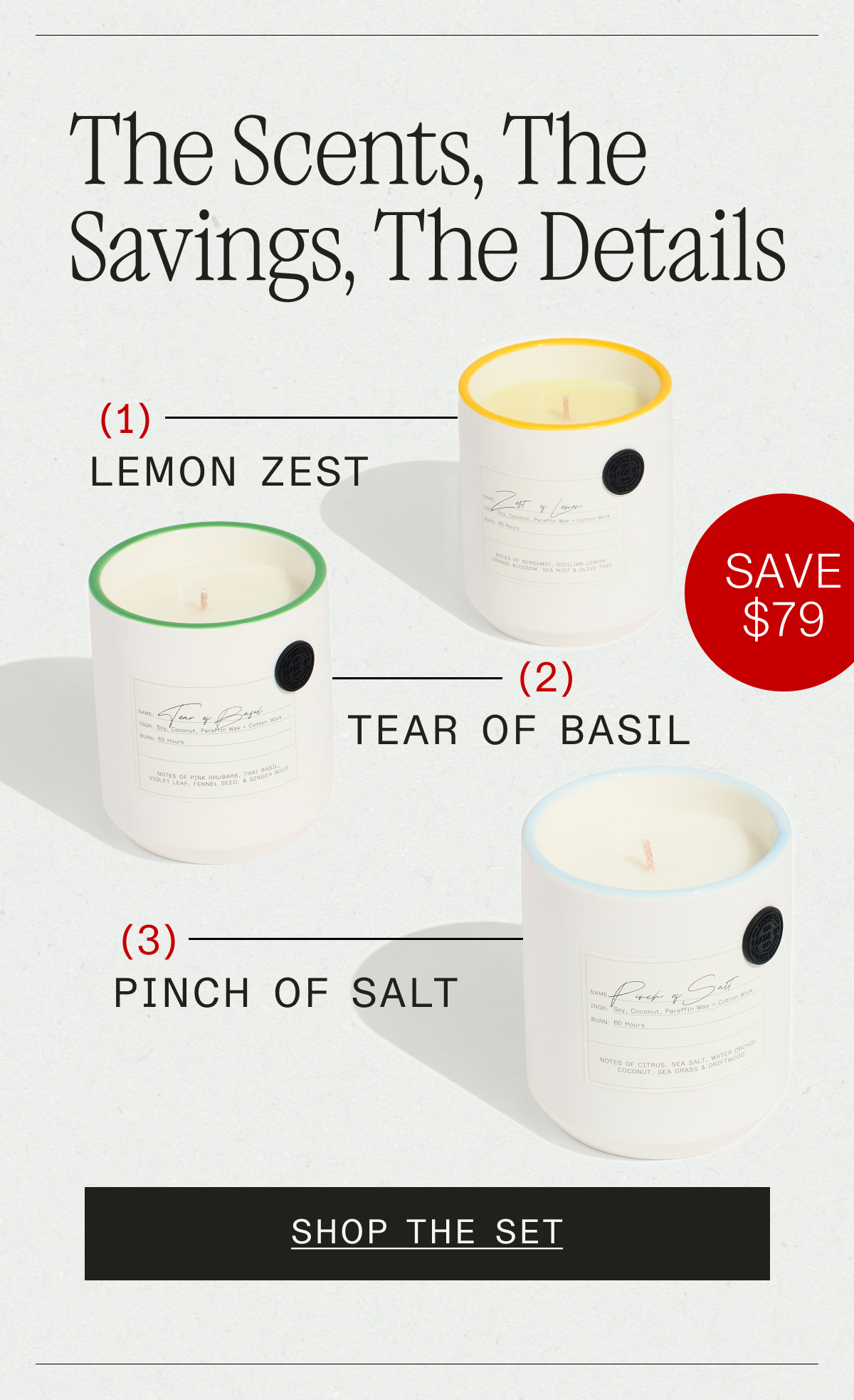 The Scents, The Savinggs, Th Details - 1. LENMON ZEST, 2. TEAR OF BASIL, 3. PINCH OF SALT --- SHOP THE SET