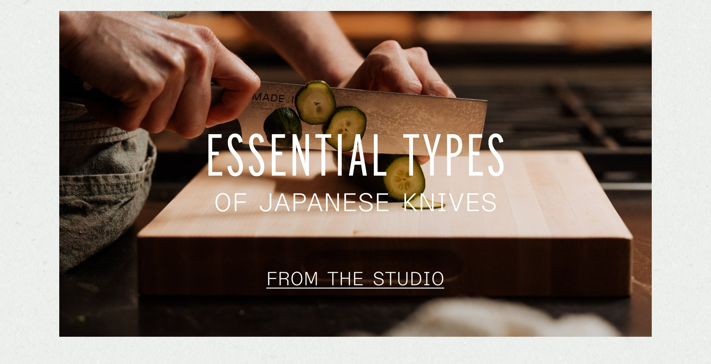 Essential Types of Japanese Knives - From the Studio