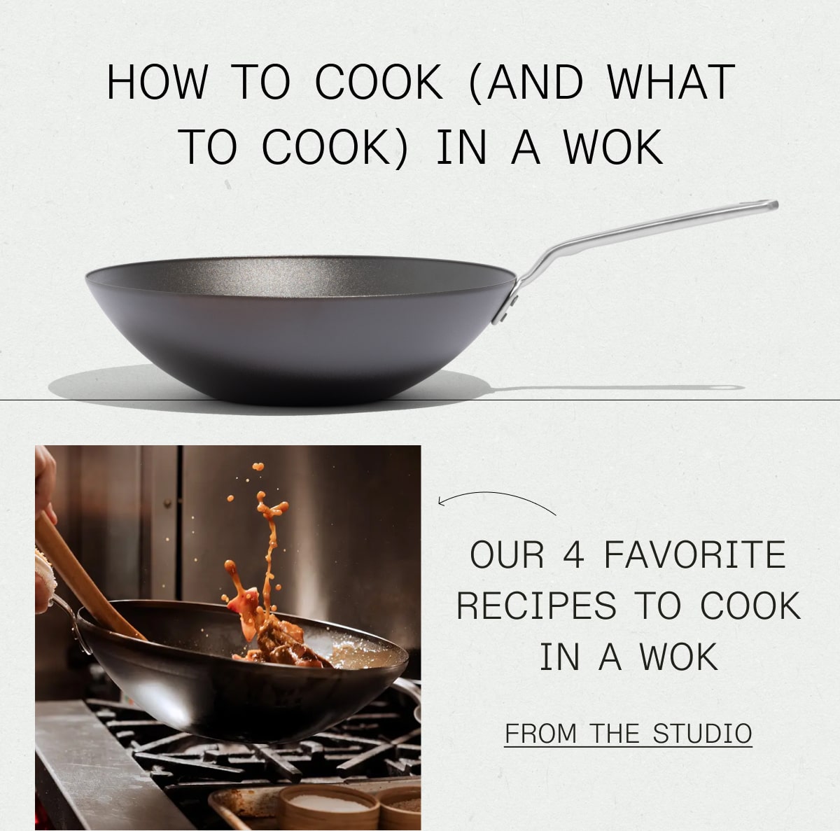 How to Cook (and What to Cook) in a Wok  Our 4 Favorite Recipes to Cook in a Wok FROM THE STUDIO
