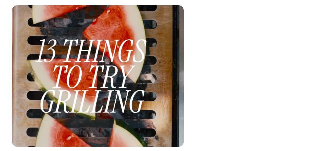 13 things to try grilling