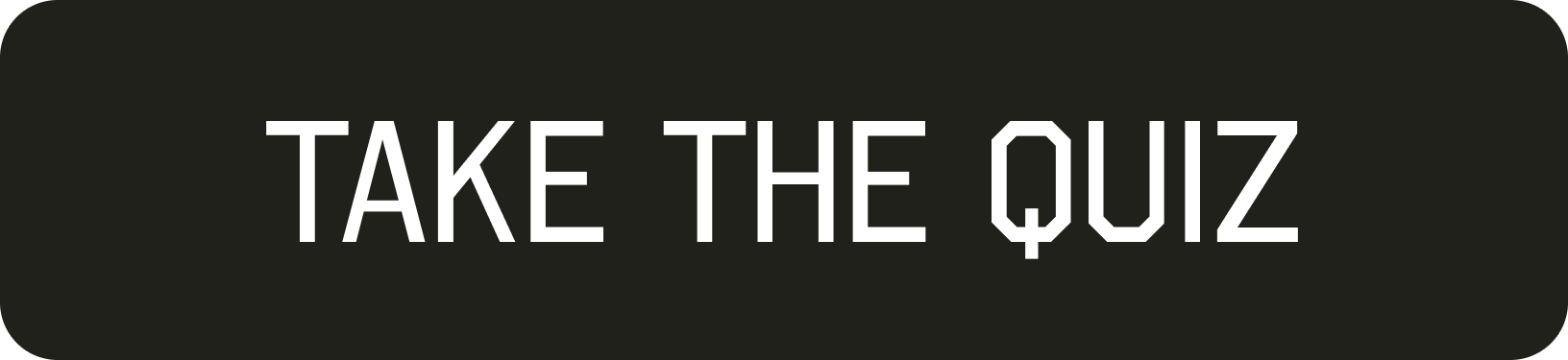 TAKE THE QUIZ