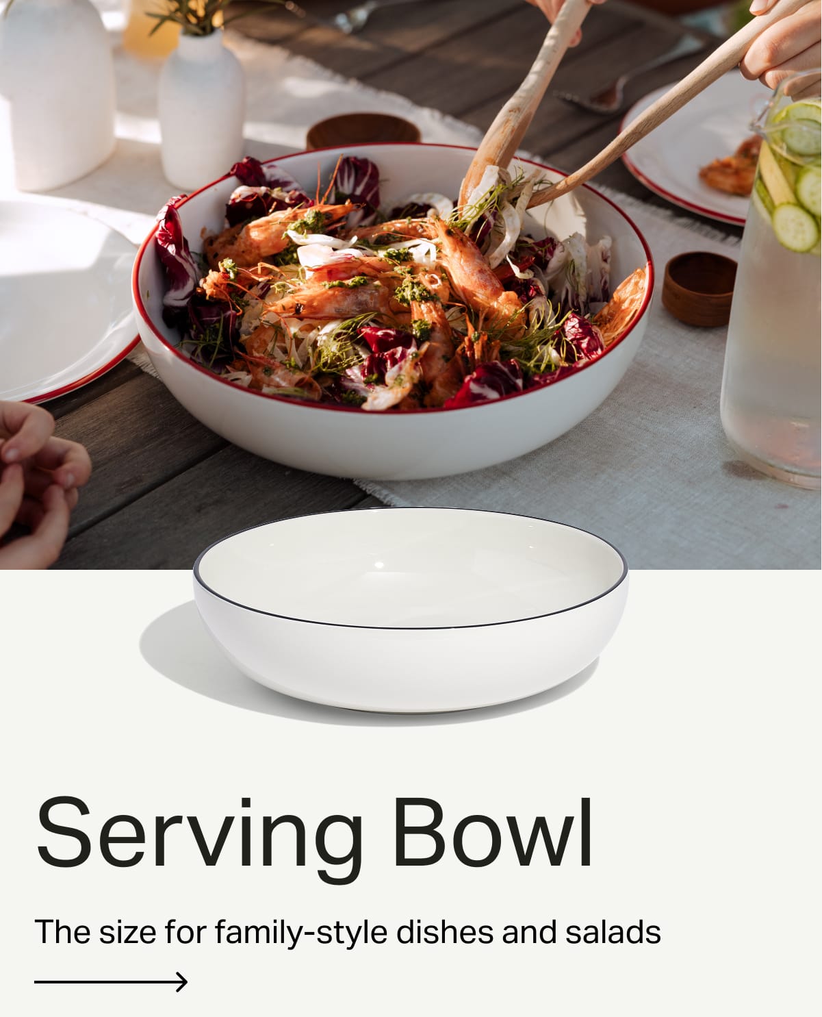 Serving Bowl. The size for family-style dishes and salads.