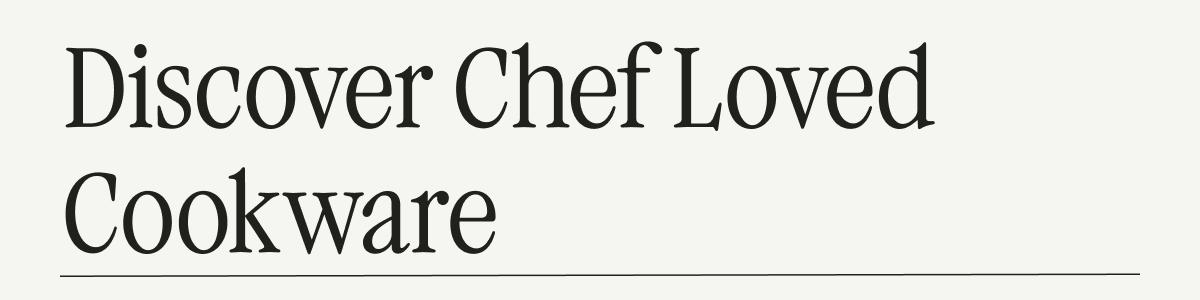 DISCOVER CHEF LOVED COOKWARE