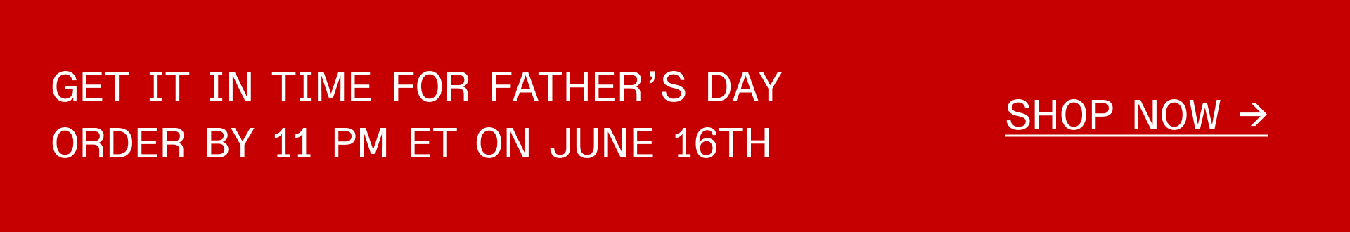 GET IT IN TIME FOR FATHER'S DAY ORDER BY 11PM ET ON JUNE 16th