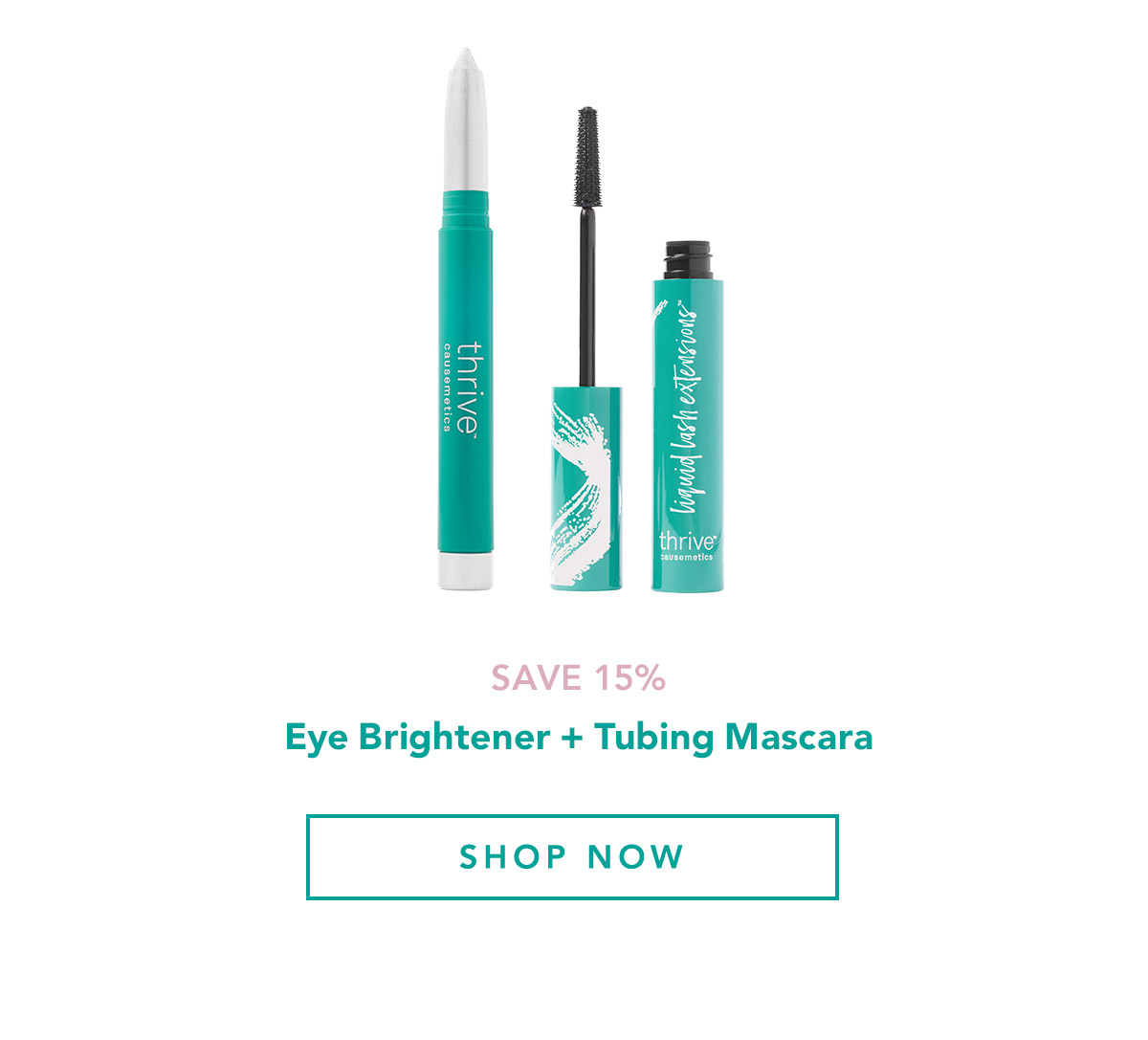 Save 15% Off - Eye Brightener + Tubing Mascara